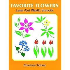 Favorite Flowers Laser-Cut Plastic Stencils (Laser-Cut Stencils)