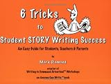 6 Tricks to Student Story Writing Success