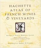 Hachette Atlas Of French Wines & Vineyards