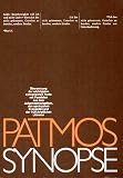Patmos-Synopse: �bersetzung der wichtigsten synoptischen Texte mit Parallelen aus dem Johannisevangelium, den apokryphen Evangelien und der fr�hchristlichen Literatur