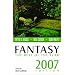 Fantasy: The Best of the Year, 2007 Edition (Fantasy: The Best of ... (Quality))