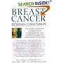 Breast Cancer: Beyond Convention--The World's Foremost Authorities on Complementary and Alternative Medicine Offer Advice on Healing