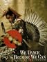 We Dance Because We Can: People of the Powwow