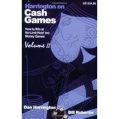 Harrington on Cash Games: Volume II: How to Play No-Limit Hold 'em Cash Games