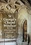 St George's Chapel, Windsor, in the Fourteenth Century