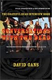 Conversations with the Dead: The Grateful Dead Interview Book