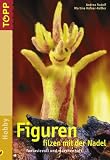 Produkt-Bild: Figuren filzen mit der Nadel. fantasievoll und m&auml;rchenhaft