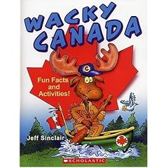 Wacky Canada: Fun Facts and Activities