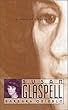 Susan Glaspell: A Critical Biography