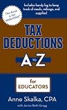  : Tax Deductions A to Z for Educators (Tax Deductions A to Z series)