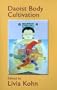 Daoist Body Cultivation: Traditional Models and Contemporary Practices