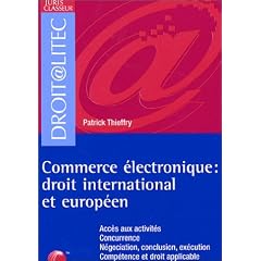 Commerce �lectronique : Droit international et europ�en (ancienne �dition)
