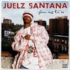 From Me to U by  Juelz Santana 