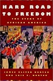 Hard Road to Freedom: The Story of African America