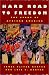 Hard Road to Freedom: The Story of African America (Paperback)