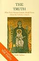 Truth: What Every Roman Catholic Should Know About the Orthodox Church (Faith Catechism)