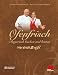 Ofenfrisch - Bayerisch Backen und Braten: Bayerisch Backen und Braten - Herzhaft und süß