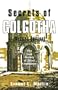 Secrets of Golgotha: The Lost History of Jesus' Crucifixion