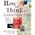 How to Think Like Leonardo da Vinci: Seven Steps to Genius Every Day