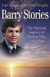 Books : Barry Stories : The Spiritual Journey of Parents Who Lost a Son
