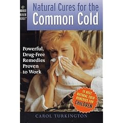Natural Cures for the Common Cold: Powerful, Drug-Free Remedies Proven to Work (Harbor Health Series)