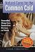 Book Natural Cures for the Common Cold: Powerful, Drug-Free Remedies Proven to Work (Harbor Health Series)