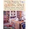 Creating Your Perfect Quilting Space: Sewing-Room Makeovers for Any Space And Any Budget by  Lois L. Hallock