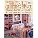 Creating Your Perfect Quilting Space: Sewing-Room Makeovers for Any Space And Any Budget