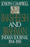 Baksheesh & Brahman: Asian Journals, India (Campbell, Joseph, Works.)