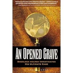 An Opened Grave: Sherlock Holmes Investigates His Ultimate Case
