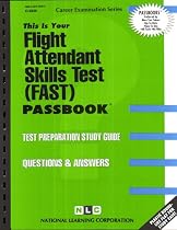 Flight Attendant Skills Test (FAST)  C-3338 (Career Examination Series - Passbooks)