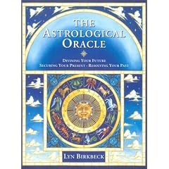 The Astrological Oracle: Divining Your Future and Resolving Your Past (Do-it-yourself)