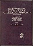 Environmental Law and Policy: A Coursebook on Nature Law and Socierty (American Casebooks)