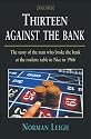 Thirteen Against the Bank: The True Story of How a Roulette Team Broke the Bank with an Unbeatable System