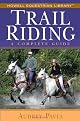Trail Riding: A Complete Guide (Howell Equestrian Library)