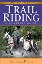 Trail Riding: A Complete Guide (Howell Equestrian Library)