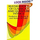 Click here to buy Mathematics of Classical and Quantum Physics by  Frederick W. Byron and Robert W. Fuller.