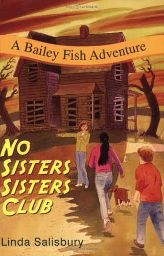 No Sisters Sisters Club: A Bailey Fish Adventure (Bailey Fish Adventures)