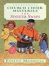 The Sinister Swaps (Church Choir Mysteries #7)