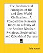 The Fundamental Principles of Old and New World Civilizations: A comparative research based on a study of the ancient Mexican religious, sociological and calendrical systems