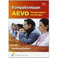 Kompaktwissen AEVO. �bungsaufgaben mit L�sungen - in vier Handlungsfeldern. Aufgabenband