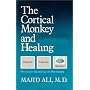 Cortical Monkey & Healing