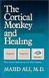 Cortical Monkey & Healing