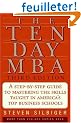 The Ten-Day MBA 3rd Ed.: A Step-By-Step Guide To Mastering The Skills Taught In America's Top Business Schools