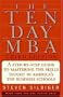 The Ten-Day Mba 3rd Ed.: A Step-By-Step Guide To Mastering The Skills Taught In America's Top Business Schools