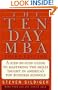 The Ten-Day MBA 3rd Ed.: A Step-By-Step Guide To Mastering The Skills Taught In America's Top Business Schools