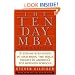 The Ten-Day MBA 3rd Ed.: A Step-By-Step Guide To Mastering The Skills Taught In America's Top Business Schools