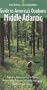 National Geographic Guide to America's Outdoors: Middle Atlantic