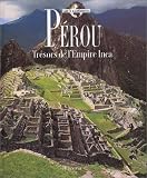 Pérou : Trésors de l Empire Inca