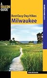 Best Easy Day Hikes Milwaukee (Best Easy Day Hikes Series)